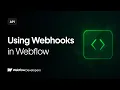 Using Webhooks in Webflow