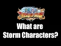 What are Storm Characters - One Piece Thousand Storm