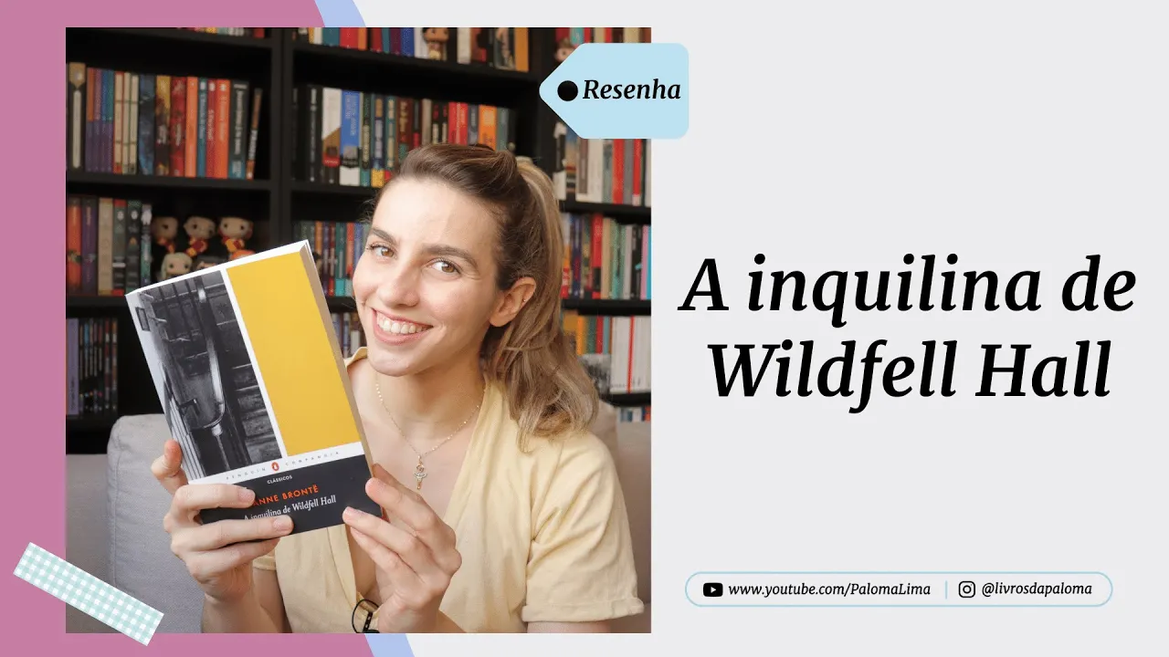 A inquilina de Wildfell Hall, Anne Brontë | Paloma Lima