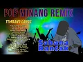 Lagu POP MINANG REMIX LAWAS 2025