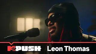 MTV PUSH Leon Thomas VIBES DON T LIE Live Performance 