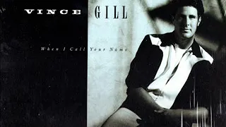 Download Vince Gill ~ When I Call Your Name MP3