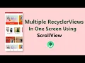 Multiple RecyclerViews in One Screen Using ScrollView Android Studio Tutorial 2021