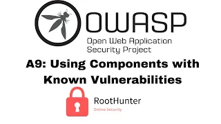 OWASP Top 10 2017 A9 Using Components with Known Vulnerabilities