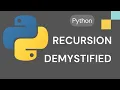 Recursion in Python Demystifying recursive functions - Part 2