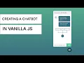 How to create a chatbot in just plain javascript