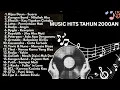Download Lagu LAGU POP TAHUN 2000-AN BAND INDONESIA HITS NOSTALGIA