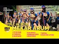 DOLALAK MEKAR ARUM FULL ALBUM DI PURWOSARI KALIWIRO WONOSOBO TERBARU