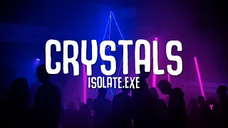 Isolate Exe Crystals Lyrics 