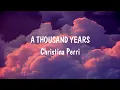 A Thousand Years - Christina Perri (Lyrics) | Ed Sheeran, Justin Bieber