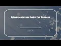 Python Operators and Control Flow Statements Lecture