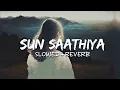 Download Lagu Sun Saathiya (Slowed + Reverb) | ABCD 2