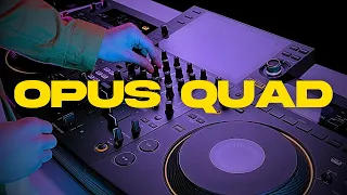 Mood Boosting 4 Deck Mix on the OPUS QUAD