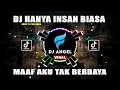 Download Lagu DJ TIKTOK VIRAL || HANYA INSAN BIASA - ARIEF ft YOLLANDA | DJ MAAF AKU TAK BERDAYA FULL BASS