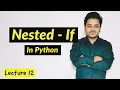 Nested If Python Lecture 12
