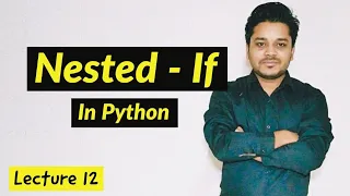 Nested If Python Lecture 12
