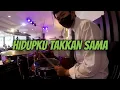 Download Lagu Hidupku Takkan Sama | DrumCam by Asyer