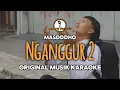 Download Lagu NGANGGUR 2 - MASDDDHO || KARAOKE ORIGINAL