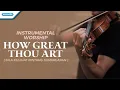 Download Lagu Instrumental Worship - Violin - How Great Thou Art (Bila Kulihat Bintang Gemerlapan) - Henry Lamiri