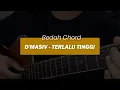 Lagu BEDAH CHORD D’MASIV - Terlalu Tinggi