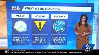 Cloudy breezy today Impact Monday strong to severe storms likley across south-central PA