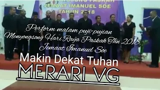 Download Makin Dekat Tuhan _ Merari VG pada malam puji-pujian Paskah Thn 2018 MP3