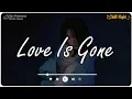 Download Lagu Love Is Gone  , Flowers ♫ English Sad Songs Playlist ♫ Acoustic Cover Of Popular