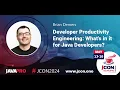 Developer Productivity Engineering What s in it for Java Developers Brian Demers EN