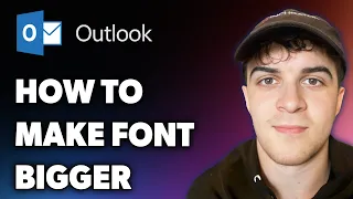 How to Make Font on Outlook Bigger Full 2025 Guide