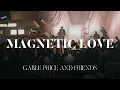Download Lagu MAGNETIC LOVE (Live) - Gable Price and Friends [Official Audio]