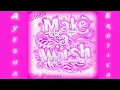 Download Lagu Make A Wish - Ayesha Erotica (Ayesha’s version)