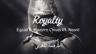 Egzod Maestro Chives Royalty Lyrics مترجمة 
