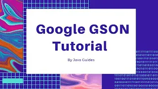 Gson tutorial JSON Serialization and Deserialization with Gson