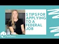 5 Tips for Applying to a Federal Job