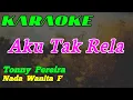 Aku Tak Rela || Karaoke || Tonny Pereira || Nada Wanita