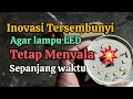 Lagu Memperbaiki lampu LED agar selalu tetap menyala 