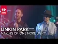 Lagu Linkin Park on Making 'One More Light' | iHeartRadio Album Release Party