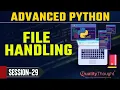 File Handling in Python - Advanced Python Tutorial for Beginners Session