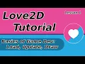 Basics of Load Update Draw - Love2D Tutorial Part 1