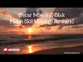 Download Lagu Oscar Mbo \u0026 C-Blak - Fallin (Sol Maestro Rework)
