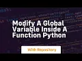 modify a global variable inside a function python