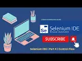 Selenium IDE Part 4 Control Flow