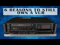 6 REASONS TO OWN A VCR AND VHS TAPES IN 2023 4K