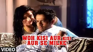 woh kisi aur se full video phir bewafai agam kumar nigam t series