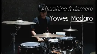 Download Aftershine ft damara - Yowes Modaro (drum cover) MP3