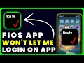 Fios App Won t Let Me Log In How to Fix Fios App Won t Let Me Log In