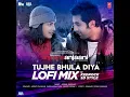 Tujhe Bhula Diya Lofi Mix (Remix By Kedrock & Sd Style) - Mohit Chauhan, Shekhar Ravjiani, Shruti Pathak & Vishal-Shekhar