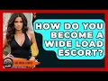 How Do You Become A Wide Load Escort - Big Truck Lovers