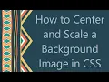 How to Center and Scale a Background Image in CSS