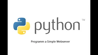 Programm your OWN Webserver Python Webserver Simple